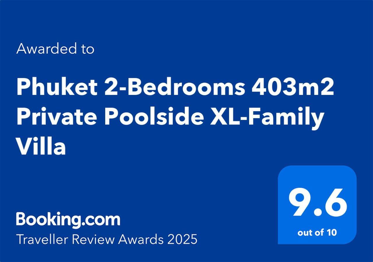 Phuket 2-bedrooms 403m2 Private Poolside Xl-family Strand Layan